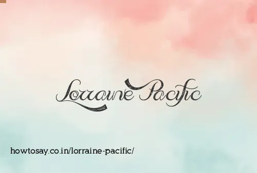 Lorraine Pacific