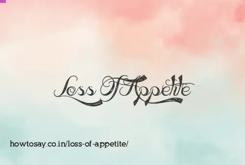 Loss Of Appetite