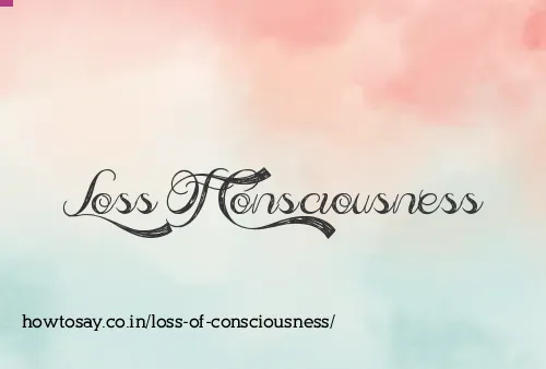 Loss Of Consciousness