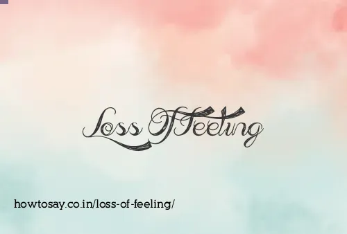 Loss Of Feeling