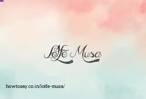 Lotfe Musa
