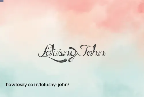 Lotusny John
