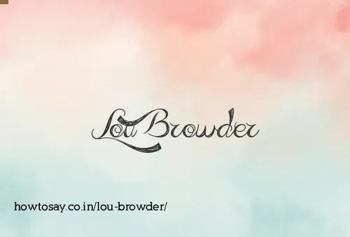 Lou Browder