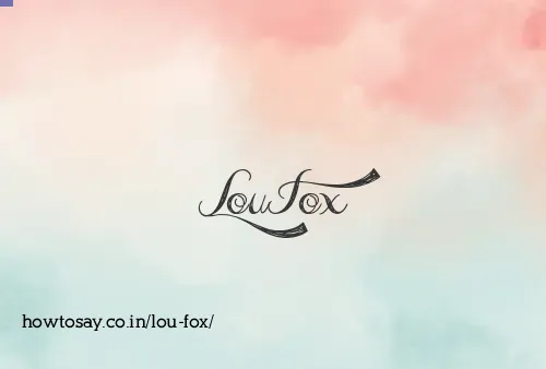 Lou Fox