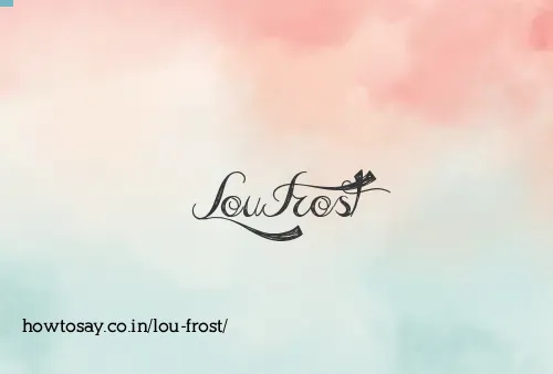 Lou Frost