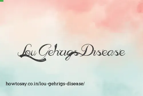 Lou Gehrigs Disease