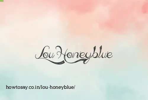 Lou Honeyblue