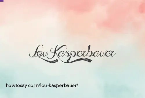 Lou Kasperbauer