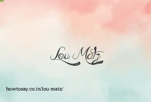 Lou Matz