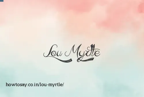 Lou Myrtle