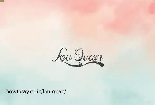 Lou Quan