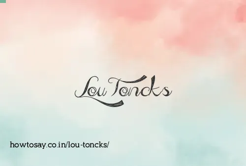 Lou Toncks