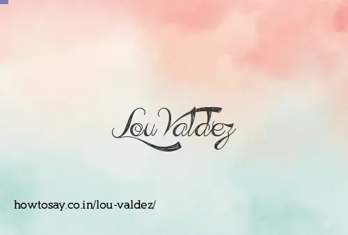 Lou Valdez