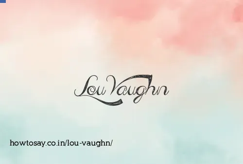 Lou Vaughn