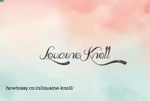 Louaine Knoll