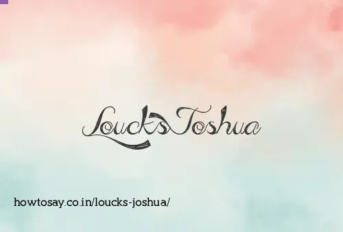 Loucks Joshua