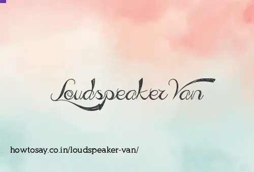 Loudspeaker Van