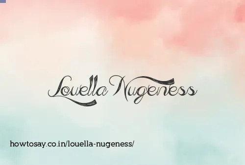 Louella Nugeness