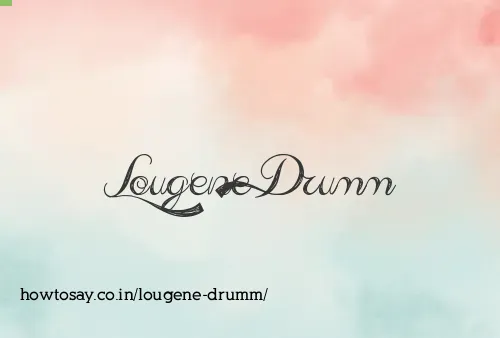 Lougene Drumm