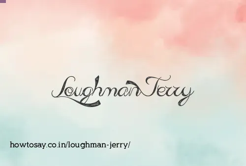 Loughman Jerry