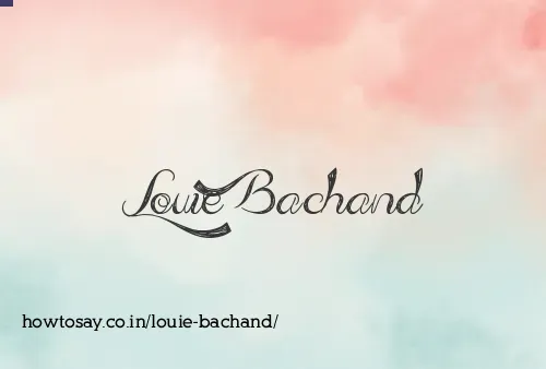 Louie Bachand