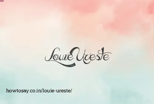 Louie Ureste