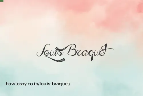 Louis Braquet