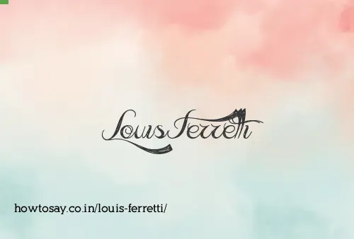 Louis Ferretti