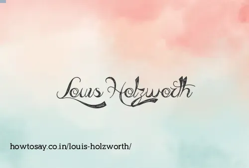 Louis Holzworth