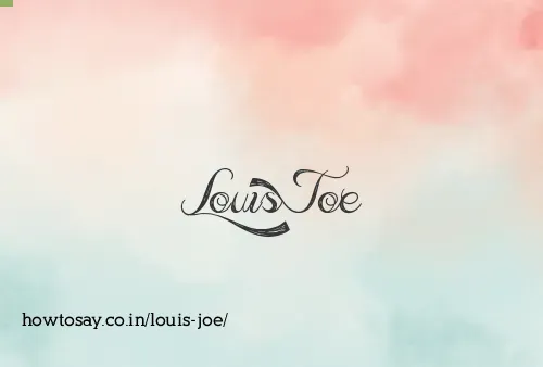 Louis Joe