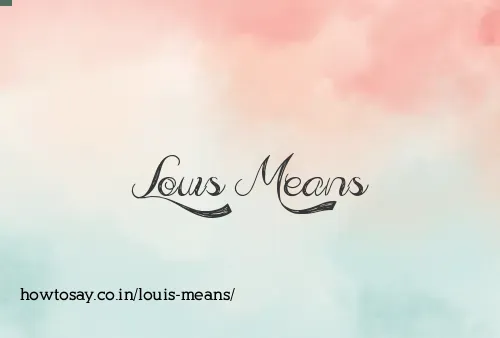 Louis Means