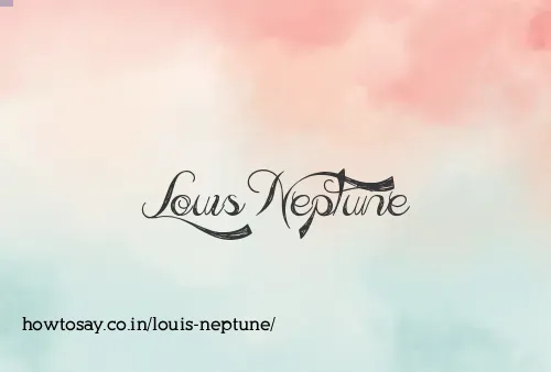 Louis Neptune
