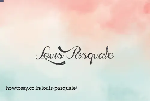 Louis Pasquale