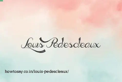 Louis Pedescleaux