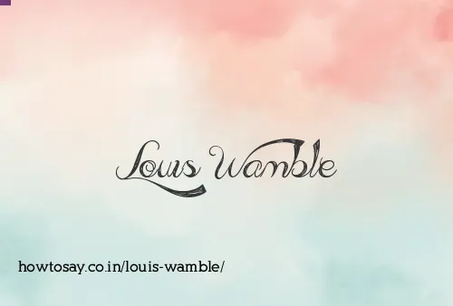 Louis Wamble