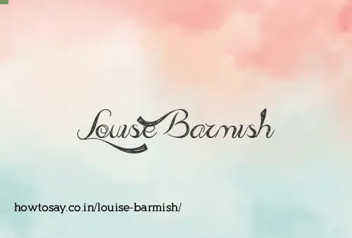 Louise Barmish