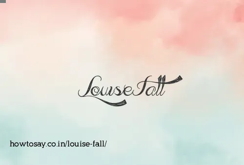 Louise Fall
