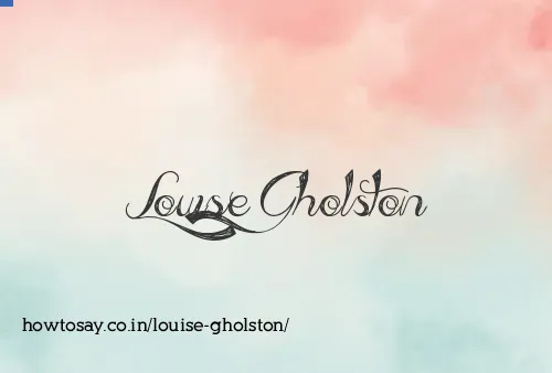 Louise Gholston