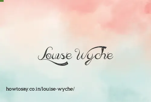 Louise Wyche