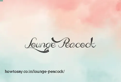 Lounge Peacock