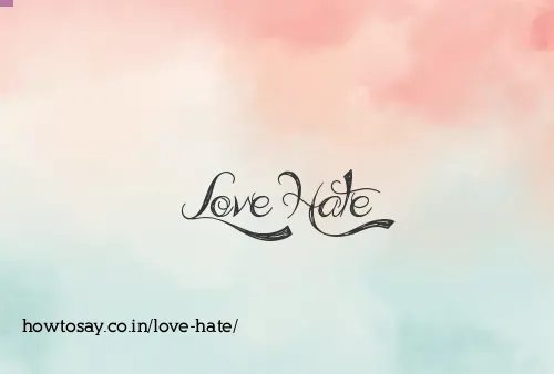 Love Hate