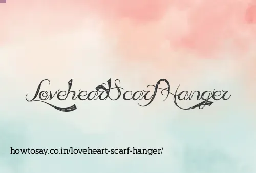 Loveheart Scarf Hanger