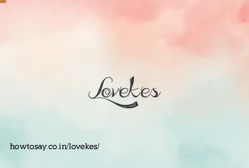 Lovekes