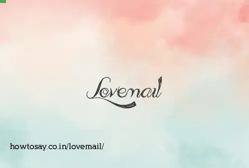 Lovemail