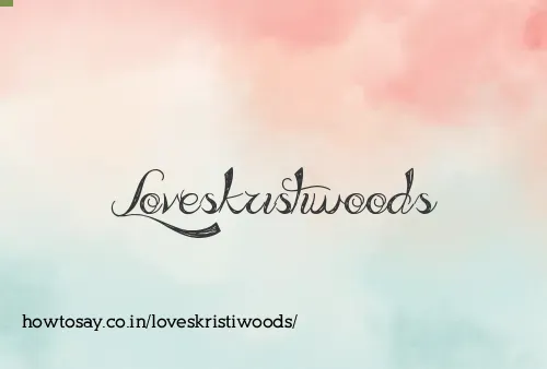 Loveskristiwoods