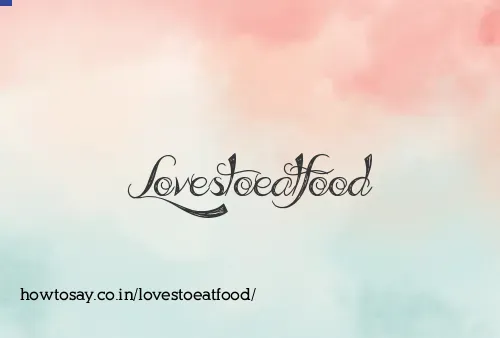 Lovestoeatfood