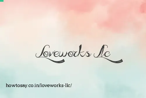 Loveworks Llc