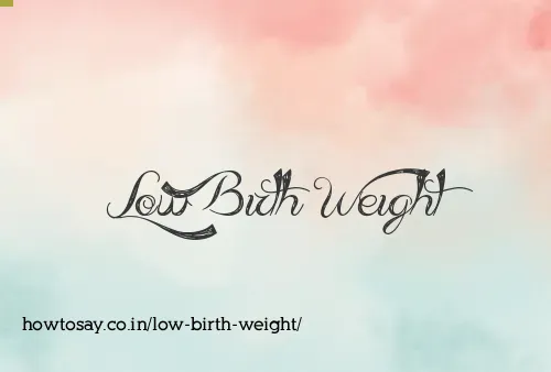 Low Birth Weight