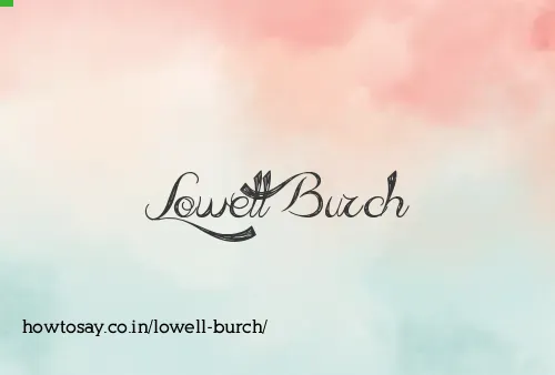 Lowell Burch