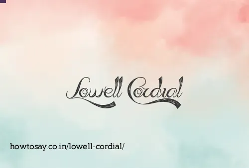 Lowell Cordial